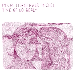Misja Fitzgerald Michel - Time of no reply